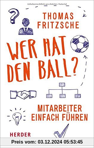 Wer hat den Ball?: Mitarbeiter einfach führen