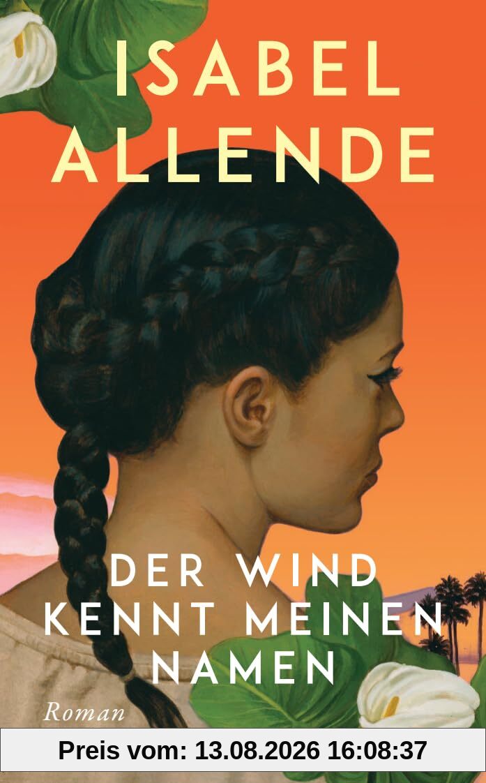 Der Wind kennt meinen Namen: Roman | Eine Geschichte von Liebe und Entwurzelung, Hoffnung und der Suche nach Familie und Heimat