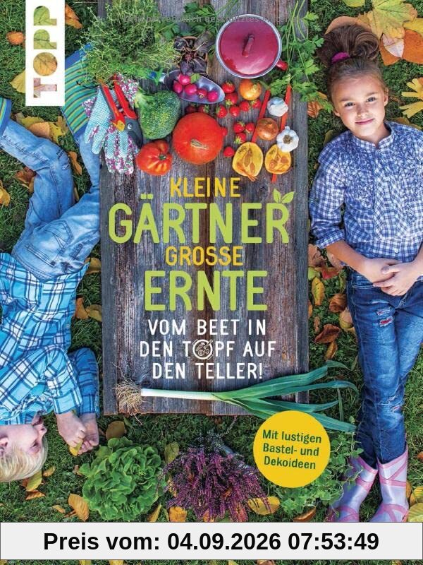 Kleine Gärtner, große Ernte