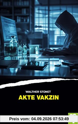 Akte Vakzin: Kriminalroman