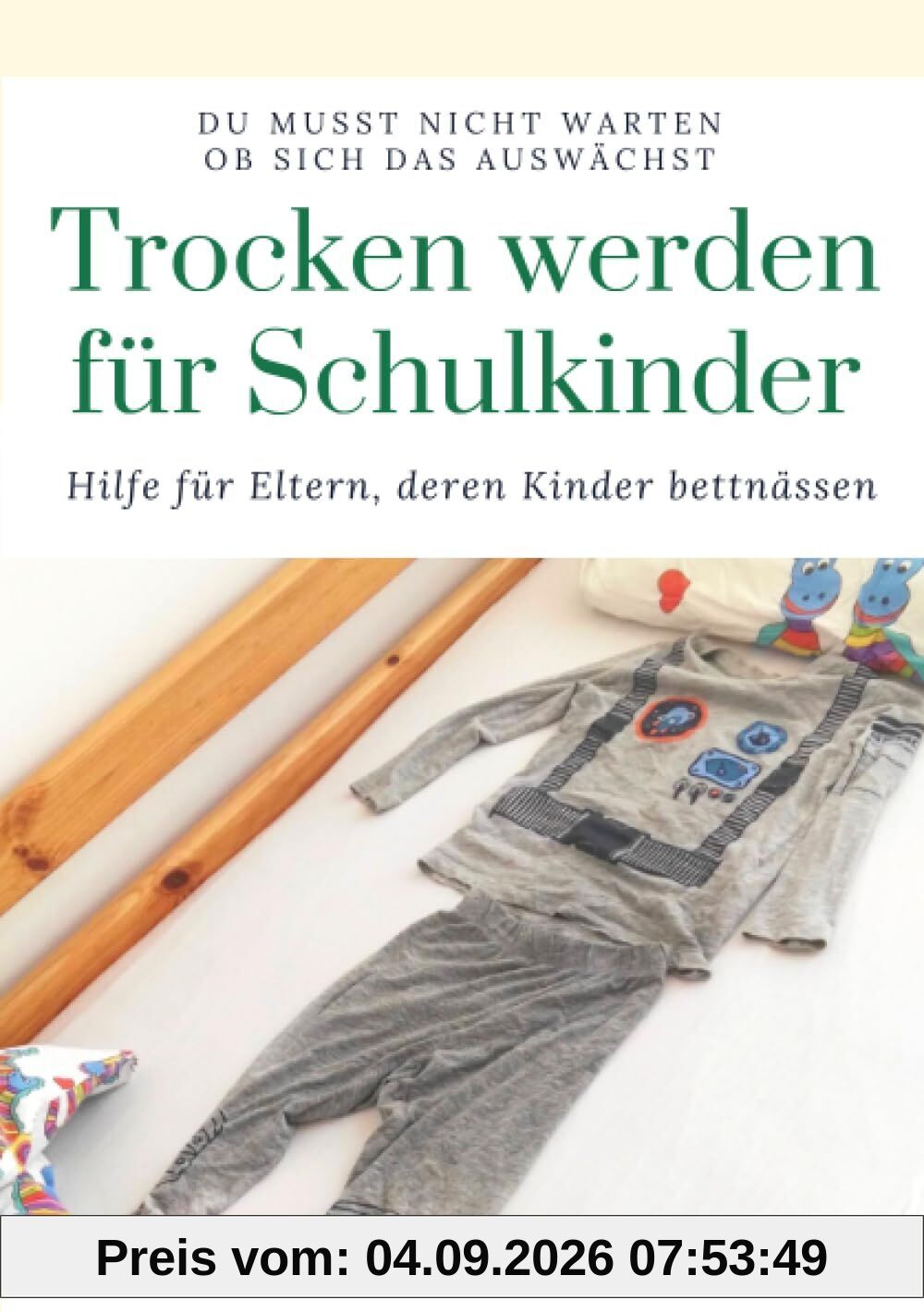 Trocken werden für Schulkinder: Hilfe für Eltern, deren Kinder bettnässen