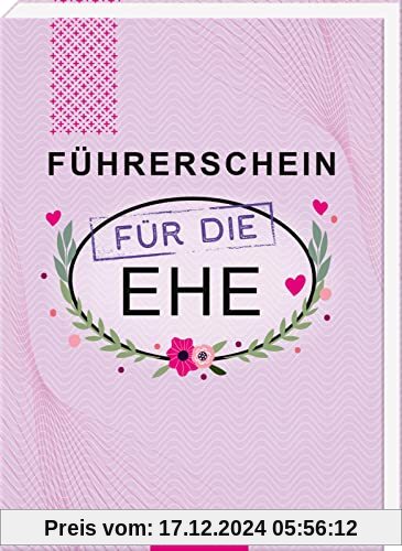 Führerschein für die Ehe: Humorvolles Geschenkbuch zur Hochzeit