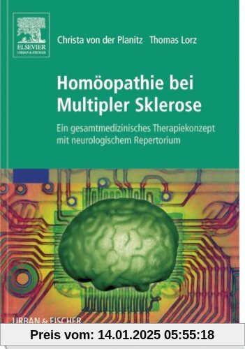 Homöopathie bei Multipler Sklerose: Ein gesamtmedizinisches Therapiekonzept mit neurologischem Repertorium