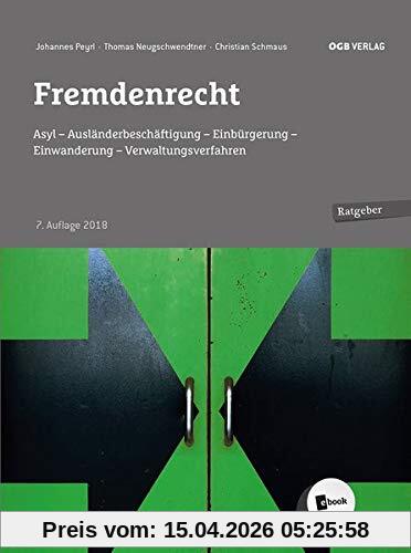 Fremdenrecht: Asyl – Ausländerbeschäftigung – Einbürgerung - Einwanderung (Ratgeber)