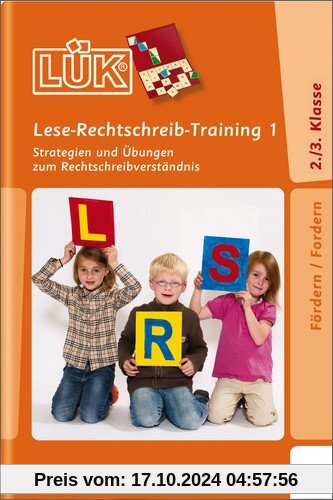 LÜK: Lese-Rechtschreibtraining 1: Strategien und Übungen zum Rechtschreibverständnis