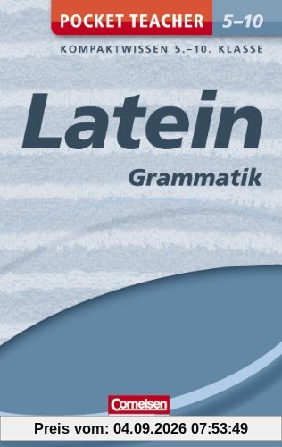 Pocket Teacher Latein - Grammatik 5.-10. Klasse: Kompaktwissen 5.-10. Klasse