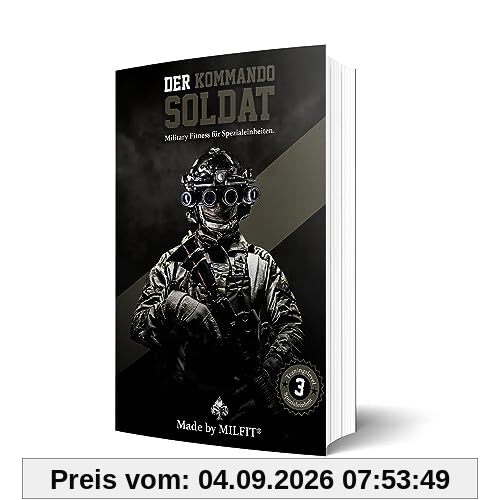 Der Kommandosoldat | 20 Wochen Military Fitness Trainingsplan | KSK- & Bundeswehr-Vorbereitung