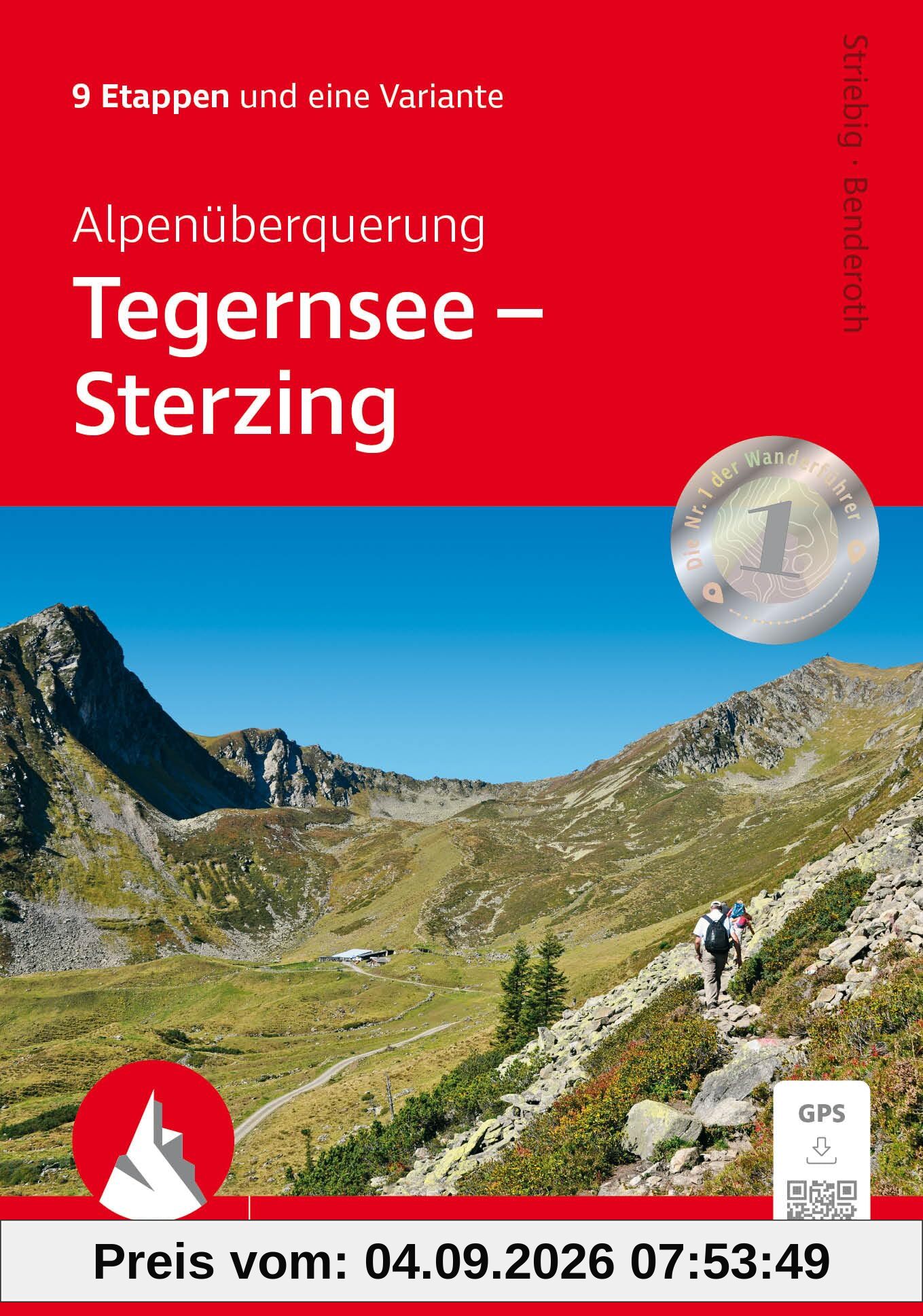 Alpenüberquerung Tegernsee - Sterzing: 9 Etappen und eine Variante. Mit GPS-Tracks