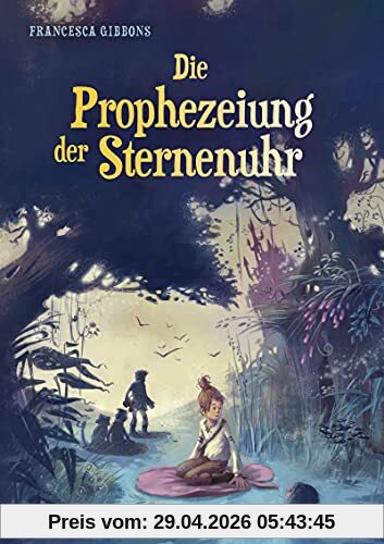 Die Prophezeiung der Sternenuhr