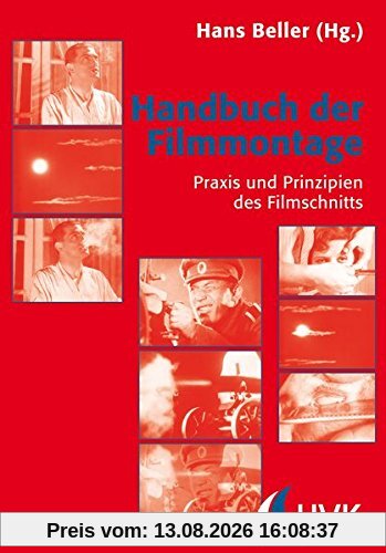 Handbuch der Filmmontage: Praxis und Prinzipien des Filmschnitts (Praxis Film)