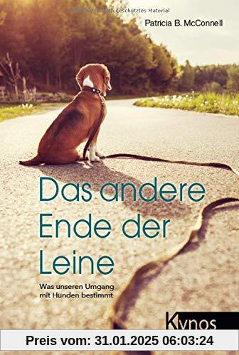 Das andere Ende der Leine: Was unseren Umgang mit Hunden bestimmt