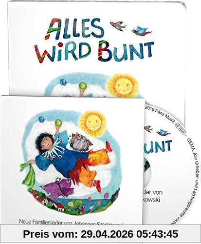 Alles wird bunt: Neue Kinderlieder von Johannes Stankowski (Buch mit Musik-CD)
