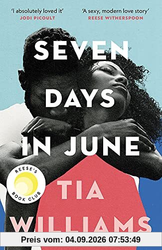 Seven Days in June: the instant New York Times bestseller and Reese's Book Club pick