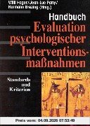 Evaluation psychologischer Interventionsmaßnahmen: Standards und Kriterien: Ein Handbuch