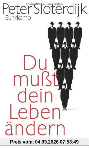 Du mußt dein Leben ändern: Über Anthropotechnik