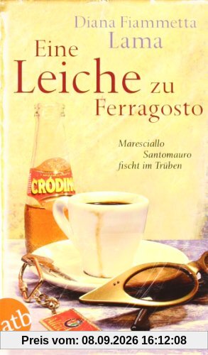 Eine Leiche zu Ferragosto: Maresciallo Santomauro fischt im Trüben Kriminalroman