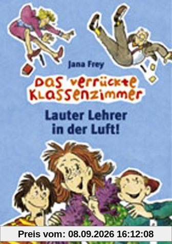 Lauter Lehrer in der Luft! Das verrückte Klassenzimmer