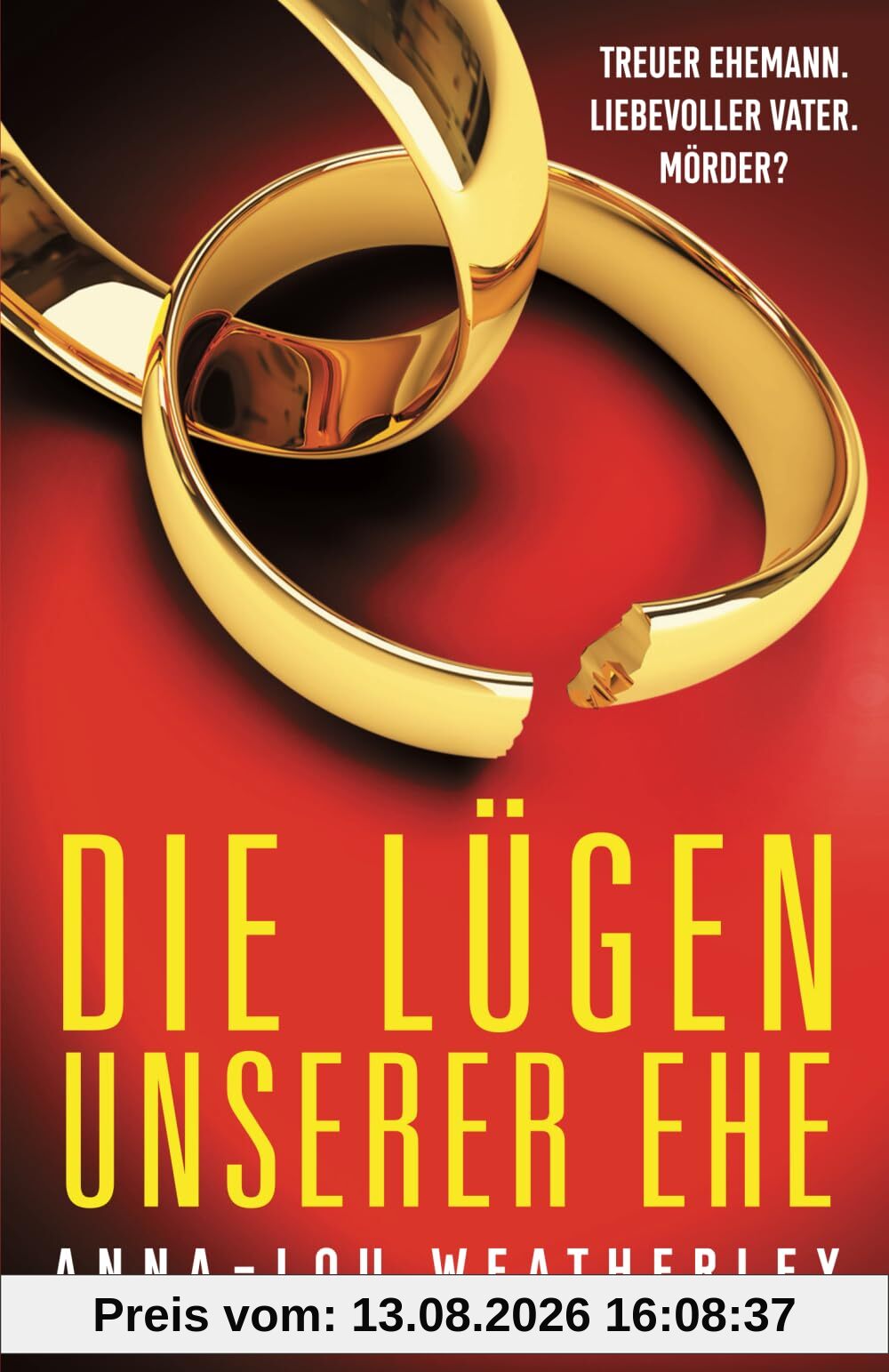 Die Lügen unserer Ehe: Ein ungemein spannender Psychothriller voller Twists (Detective Dan Riley, Band 6)