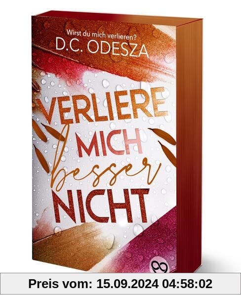 Verliere mich besser nicht: Limitierte Sonderausgabe (Verliebe dich: Sonderedition)