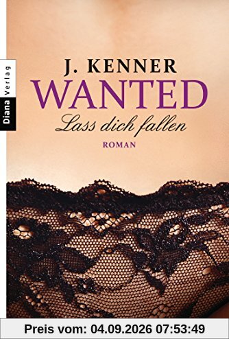 Wanted (3): Lass dich fallen: Roman