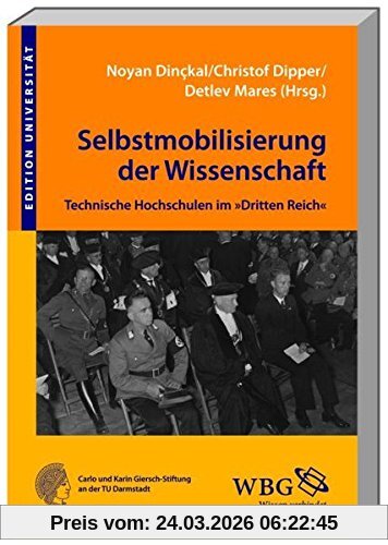 Technische Hochschulen im "Dritten Reich": Selbstmobilisierung der Wissenschaft