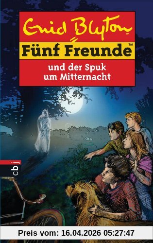 Fünf Freunde und der Spuk um Mitternacht: Band 60