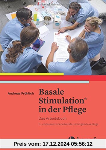 Basale Stimulation in der Pflege: Das Arbeitsbuch