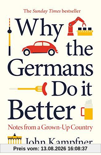 Why the Germans Do it Better: Notes from a Grown-Up Country