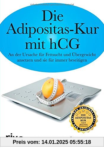 Die Adipositas-Kur mit hCG: An Der Ursache Für Fettsucht Und Übergewicht Ansetzen Und Sie Für Immer Beseitigen