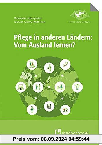 Pflege in anderen Ländern: Vom Ausland lernen?