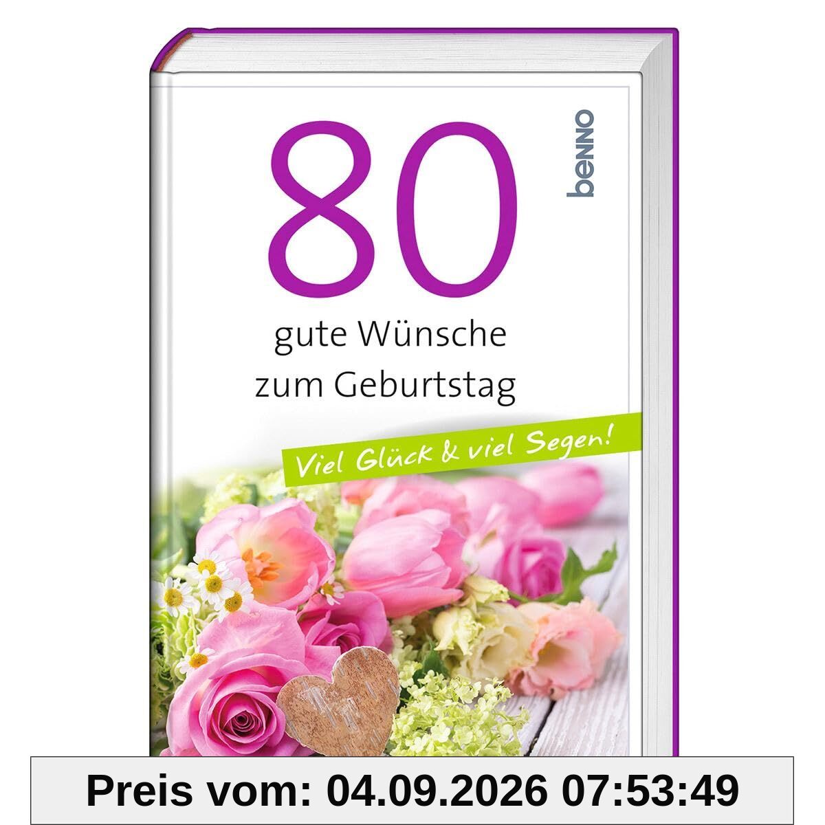 80 gute Wünsche zum Geburtstag: Viel Glück & viel Segen!