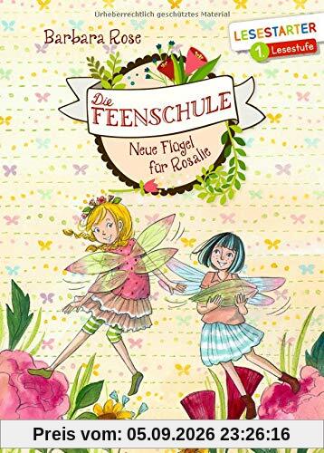 Die Feenschule: Neue Flügel für Rosalie
