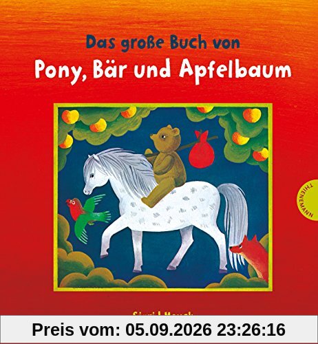 Das große Buch von Pony, Bär und Apfelbaum