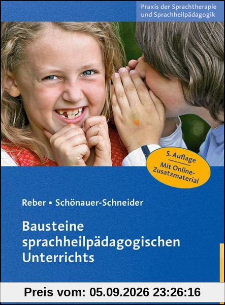 Bausteine sprachheilpädagogischen Unterrichts (Praxis der Sprachtherapie und Sprachheilpädagogik)