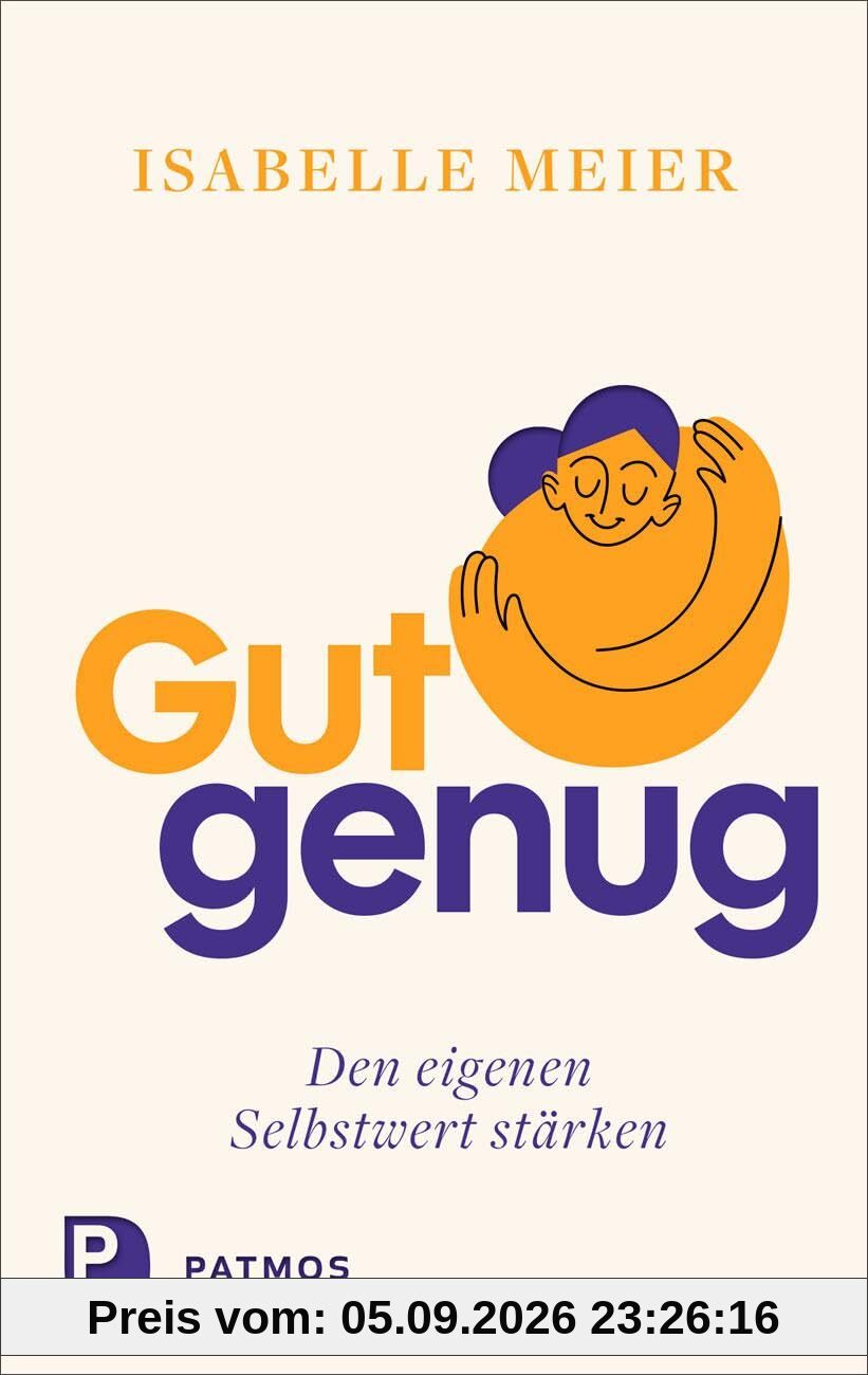 Gut genug - den eigenen Selbstwert stärken