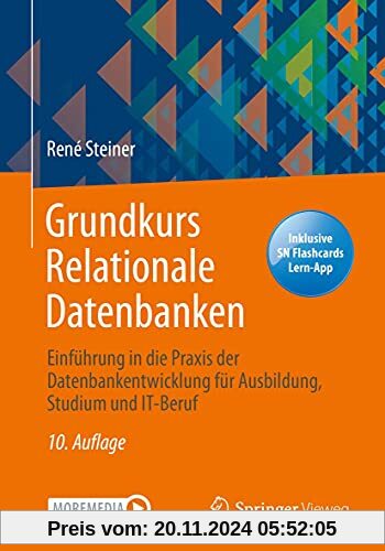 Grundkurs Relationale Datenbanken: Einführung in die Praxis der Datenbankentwicklung für Ausbildung, Studium und IT-Beru