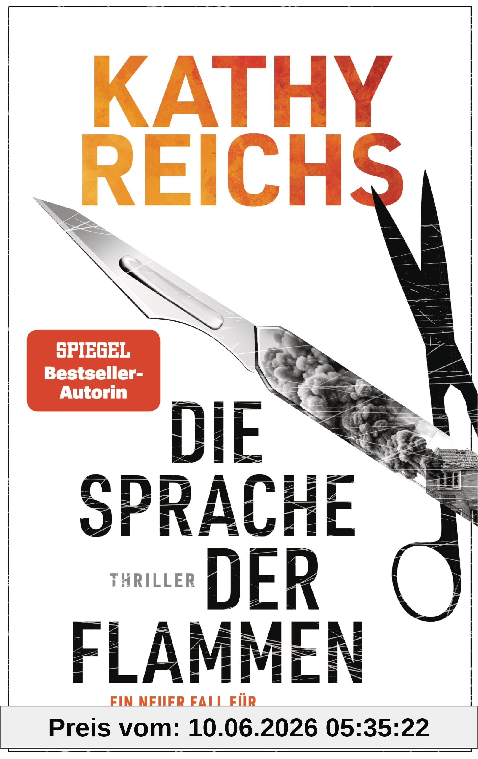 Die Sprache der Flammen: Thriller – Ein neuer Fall für Tempe Brennan (Die Tempe-Brennan-Romane, Band 23)