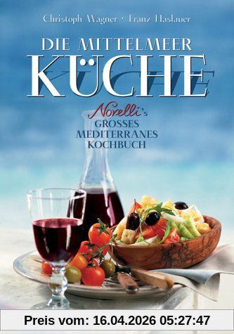 Die Mittelmeer Küche: Novelli's großes mediterranes Kochbuch