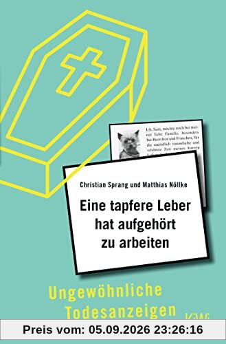 Eine tapfere Leber hat aufgehört zu arbeiten: Ungewöhnliche Todesanzeigen