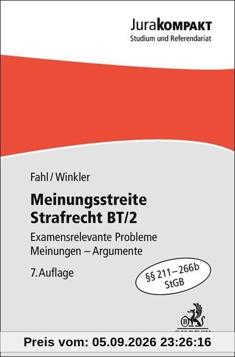 Meinungsstreite Strafrecht BT/2: Examensrelevante Probleme, Meinungen, Argumente, §§ 211-266b StGB (Jura kompakt)