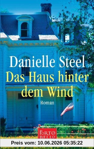 Das Haus hinter dem Wind: Roman