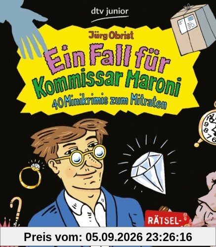 Ein Fall für Kommissar Maroni: 40 Minikrimis zum Mitraten