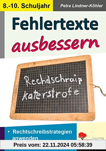 Fehlertexte ausbessern / Klasse 8-10: Lernen durch Selbstkontrolle im 8.-10. Schuljahr