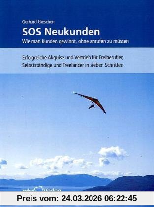 SOS Neukunden: Wie man Kunden gewinnt, ohne anrufen zu müssen