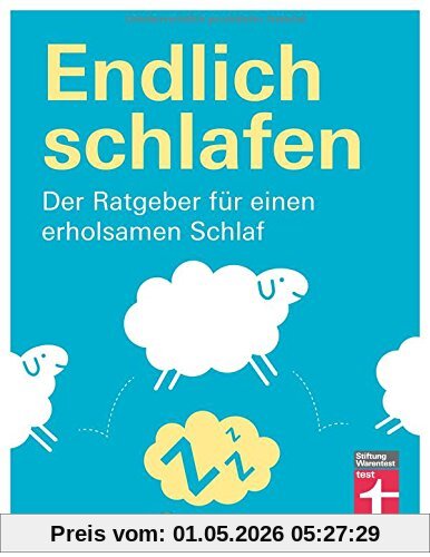 Endlich schlafen: Der Ratgeber für einen erholsamen Schlaf