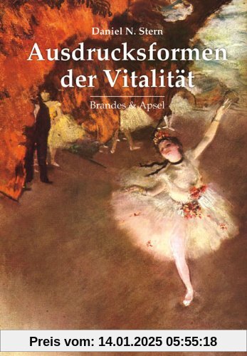 Ausdrucksformen der Vitalität: Die Erforschung dynamischen Erlebens in Psychotherapie, Entwicklungspsychologie und den K