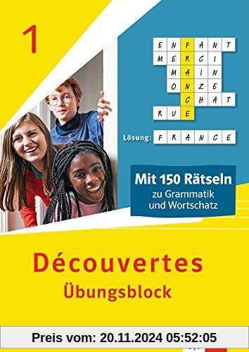 Découvertes 1 ab 2020 - Übungsblock zum Schulbuch: 150 Rätsel zu Grammatik und Wortschatz (Découvertes Übungsblock)