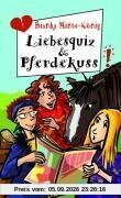 Liebesquiz und Pferdekuss