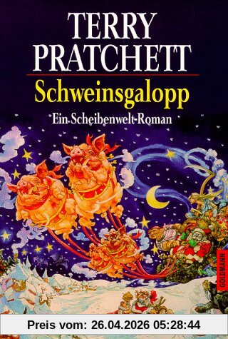 Schweinsgalopp: Ein Scheibenwelt-Roman: Ein Roman von der bizarren Scheibenwelt