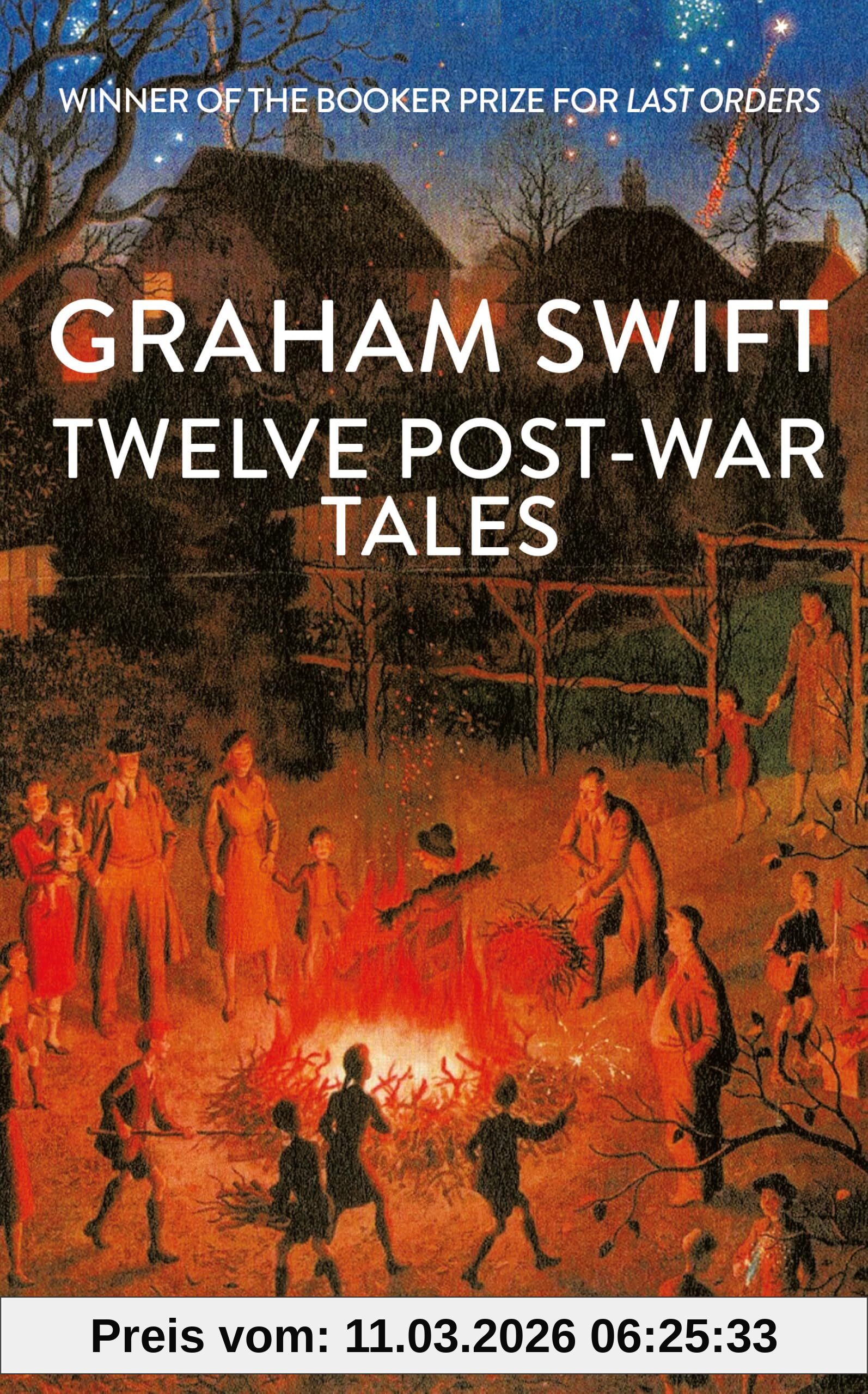 Graham Swift Twelve Post-War Tales, 'A Marvel Of The Storyteller's Art', Financial Times